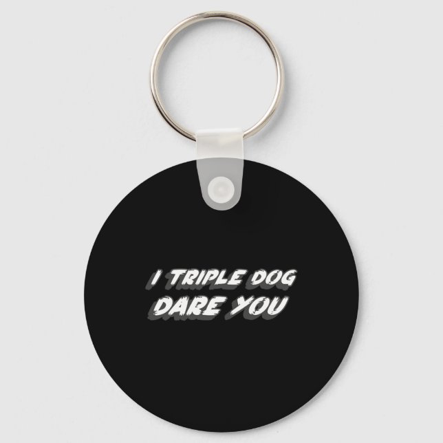 I Triple Dog Dare You 1980's Christmas Movie Quote Keychain (Front)