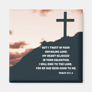 I Trust In Jesus Unfailing Love Psalm 13:5-6 Bible Magnet