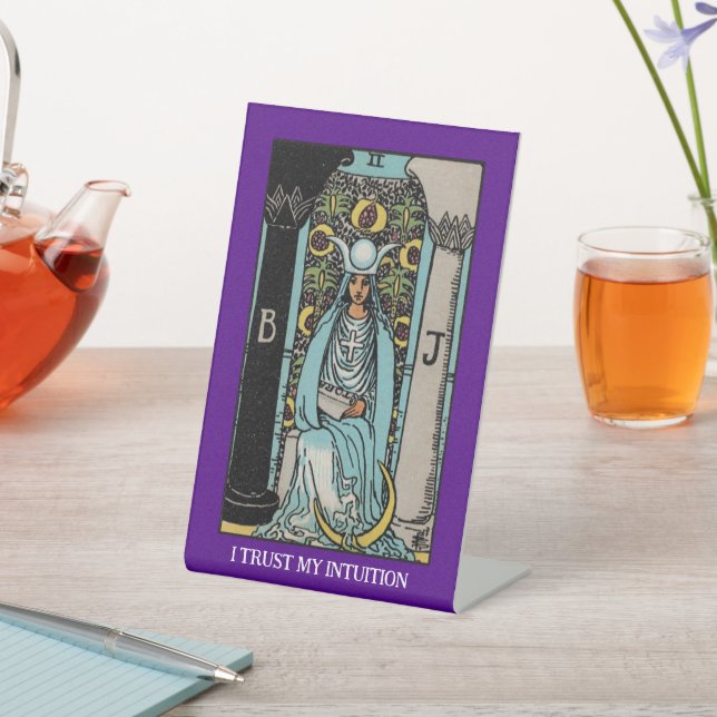 I Trust My Intuition High Priestess Tarot Cards Pedestal Sign (In SItu)