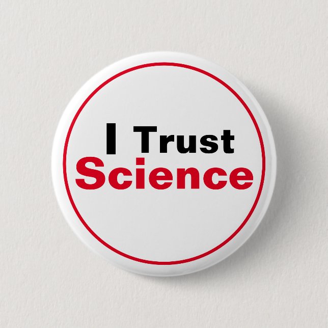 I Trust Science Button (Front)
