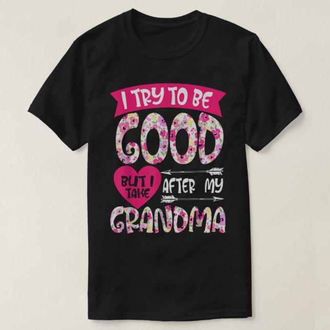 I Try To Be Good But I Take After My Grandma Kids T-Shirt (Design Front)