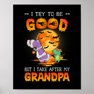 I Try To Be Good But I Take After My Grandpa Hallo Poster