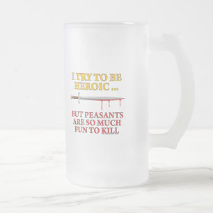 I Try To Be Heroic Frosted Glass Beer Mug