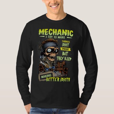 I Try To Make Things Idiot  Mechanic Engineer Fath T-Shirt