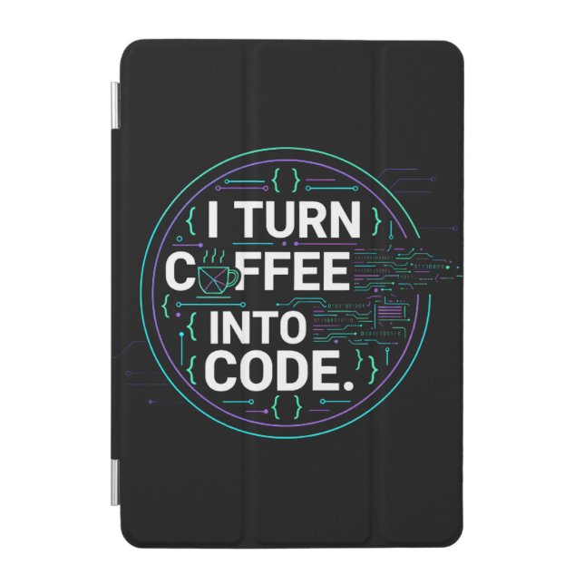 I Turn Coffee Into Code – Funny Progra iPad Mini Cover (Front)