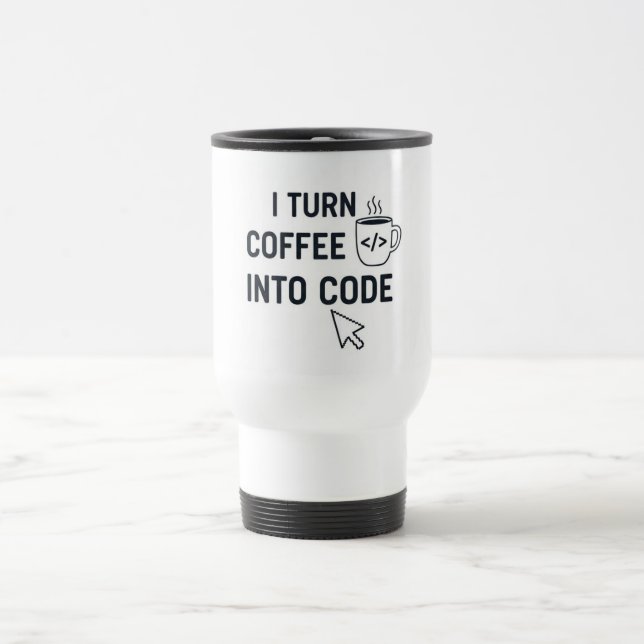 I Turn Coffee Into Code - Funny Programmer Quote Travel Mug (Center)