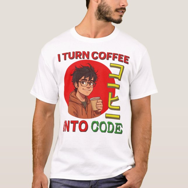 I Turn Coffee Into Code T-Shirt (Front)