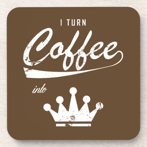 I Turn Coffee Into KOMs Beverage Coaster