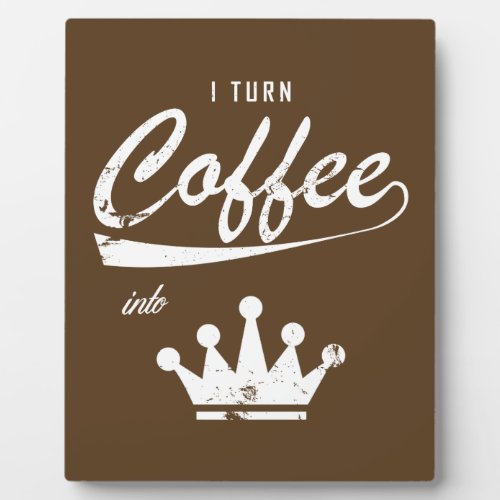 I Turn Coffee Into KOMs Plaque