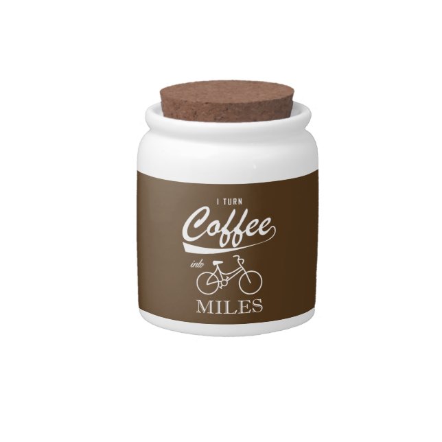 I Turn Coffee Into Miles Candy Jar (Front)