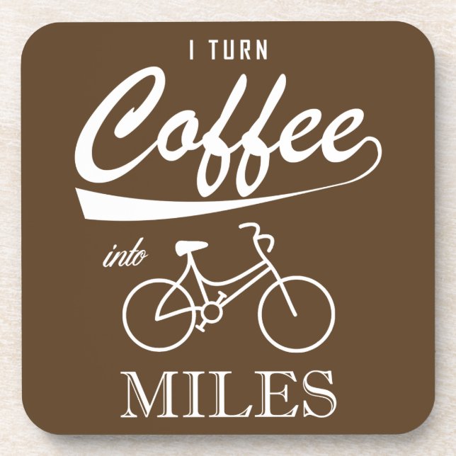 I Turn Coffee Into Miles Coaster (Front)