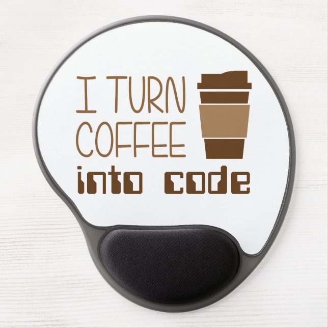 I Turn Coffee Into Programming Code Gel Mouse Pad (Front)