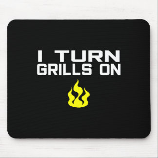 I turn grills on funny bbq grilling  mouse pad