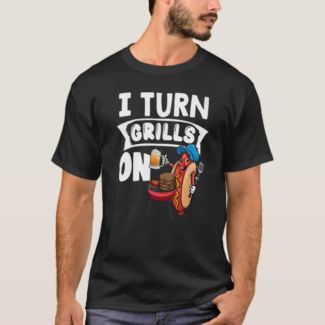 I Turn Grills On  Women Hot Dog & Beer Foodie  2 T-Shirt (Front)