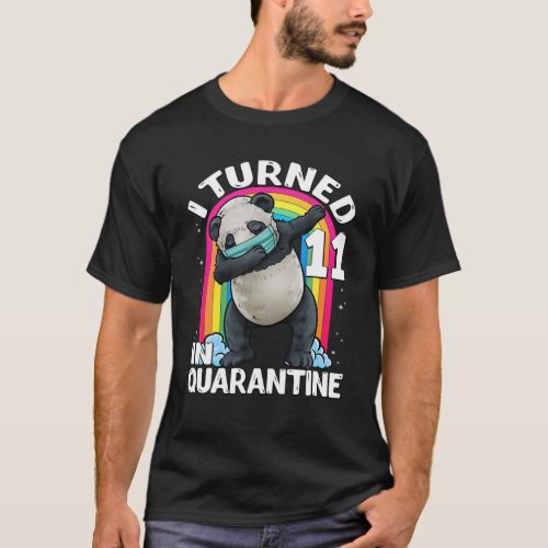 I Turned 11 In Quarantine Dabbing Panda 11Th Birth T_Shirt