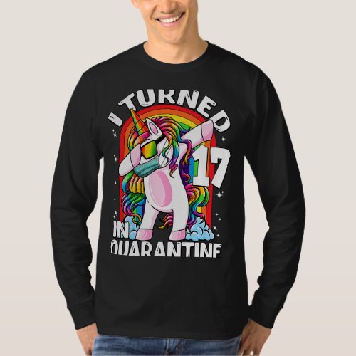 I Turned 17 In Quarantine Dabbing Unicorn 17th Bir T_Shirt