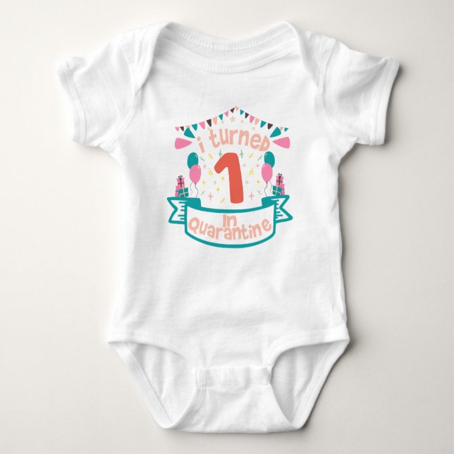 i turned 1 In quarantine funny birthday gift idea Baby Bodysuit (Front)
