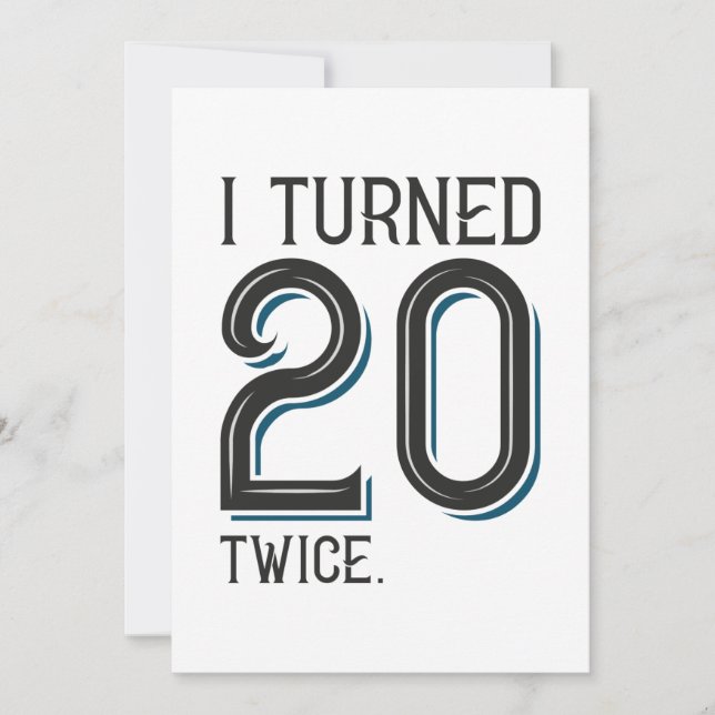 I Turned 20 Twice Thank You Card (Front)