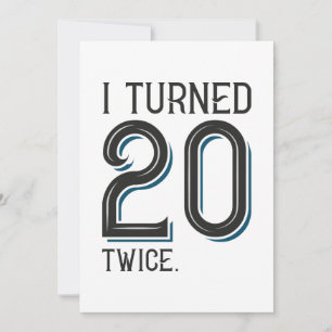 I Turned 20 Twice Thank You Card