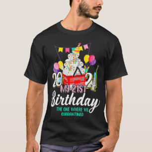 I Turned 21 in Quarantine Cute 21st Birthday Gift  T-Shirt