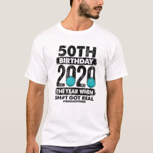 I Turned 50 In Quarantine 2020 50 Years Old 50Th B T-Shirt