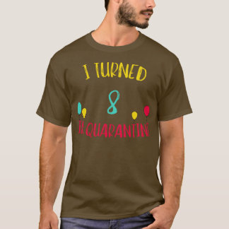 I Turned 8 In T-Shirt