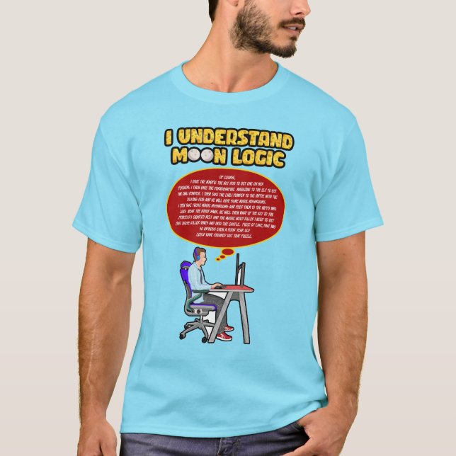 I Understand Moon Logic(cartoon) T-Shirt (Front)