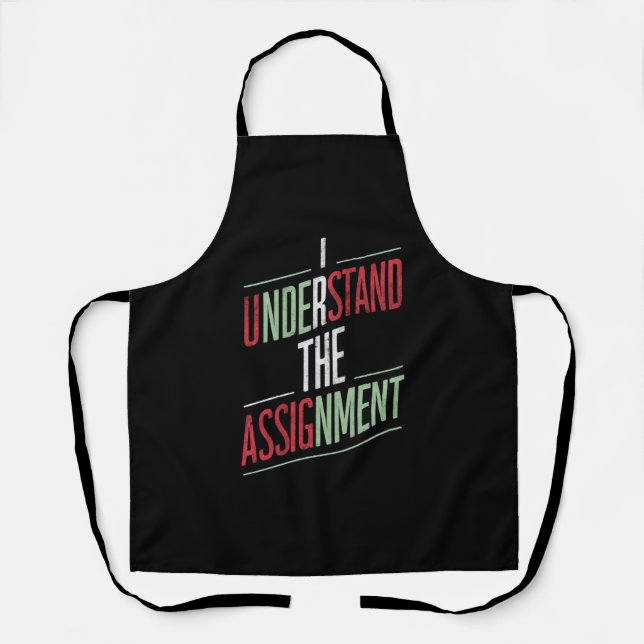 I Understand The Assignment 2024 Apron (Front)