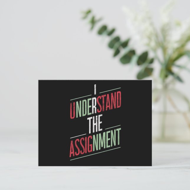 I Understand The Assignment 2024 Postcard (Standing Front)