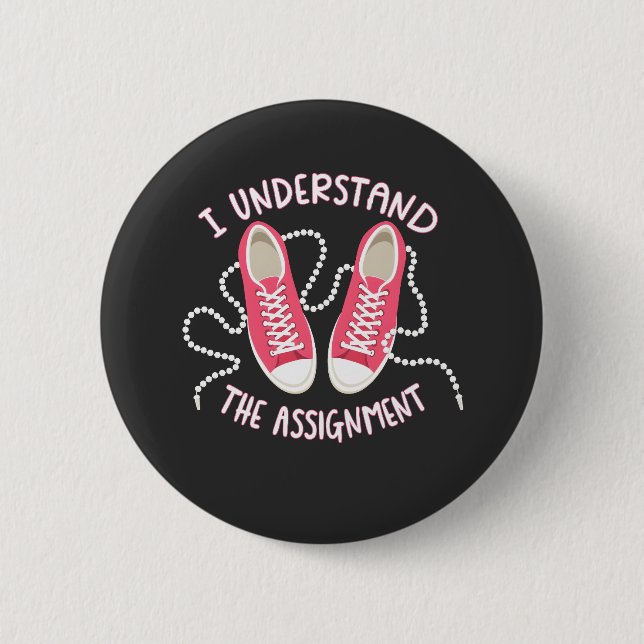 I Understand the Assignment Chucks and Pearls  Button (Front)