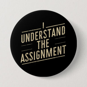 I understand the assignment Vote Kamala's 2024 Button