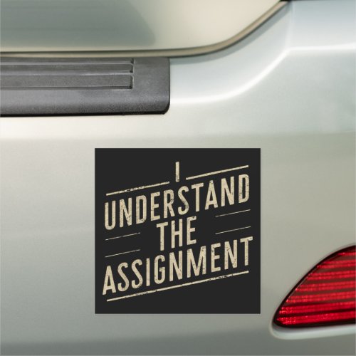 I understand the assignment Vote Kamalas 2024  Car Magnet