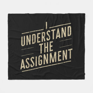 I understand the assignment Vote Kamala's 2024  Fleece Blanket