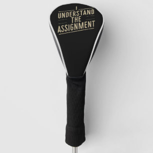 I understand the assignment Vote Kamala's 2024  Golf Head Cover