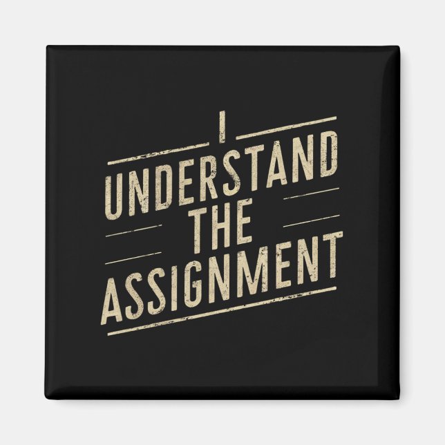 I understand the assignment Vote Kamala's 2024  Magnet (Front)