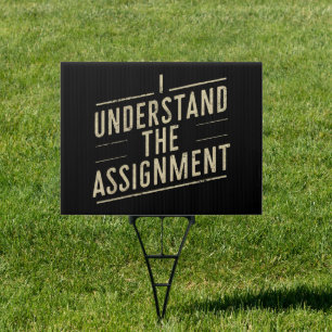 I understand the assignment Vote Kamala's 2024 Sign