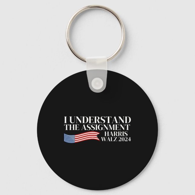 I Understand The Ignment Kamala Harris Tim Wheimer Keychain (Front)