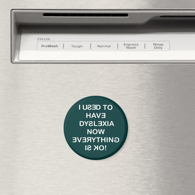 I Use To Have Dyslexia Magnet (In Situ (Dishwasher))