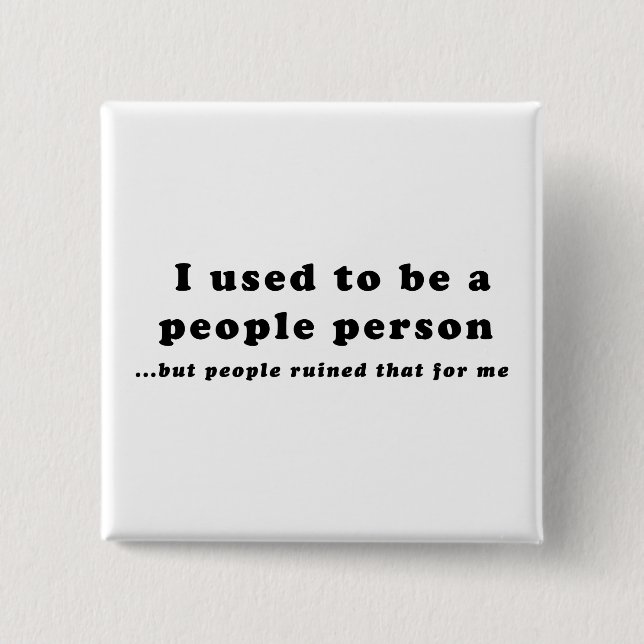 I used to be a People Person... Button (Front)