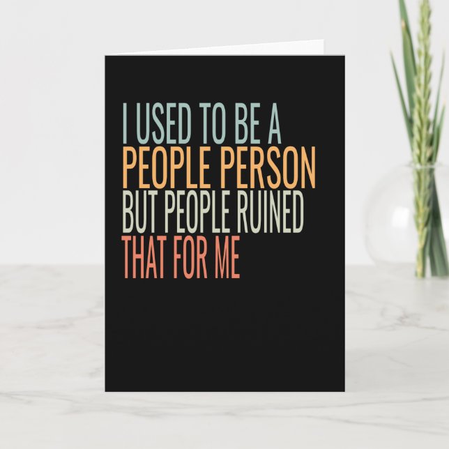 I Used To Be A People Person Card (Front)