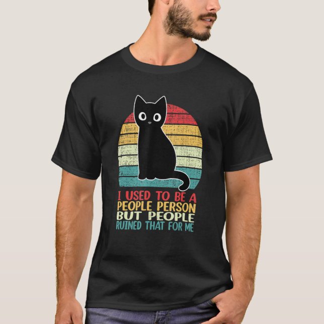 I Used To Be A People Person Funny Black Cat T-Shirt (Front)