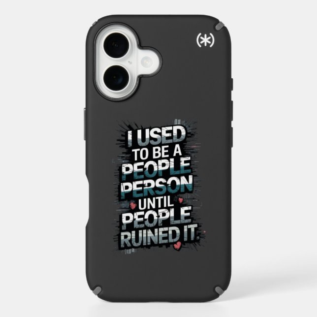 I used to be a people person until people ruined i speck iPhone case (Front)