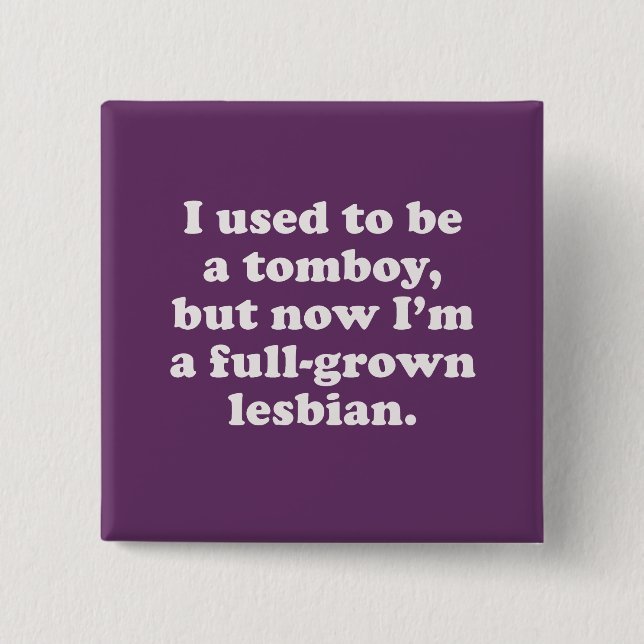 I used to be a tomboy button (Front)