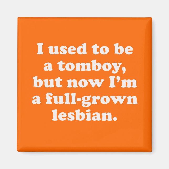 I used to be a tomboy magnet (Front)