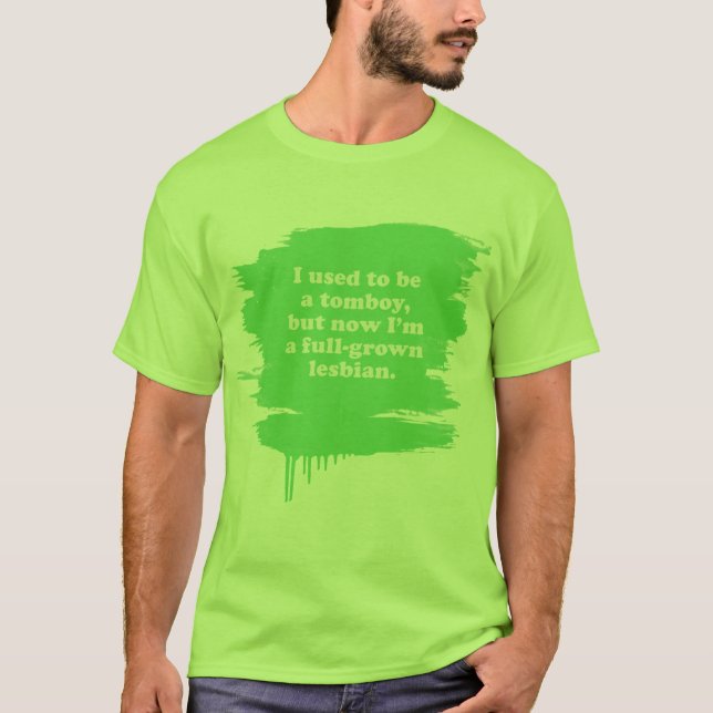 I used to be a tomboy T-Shirt (Front)