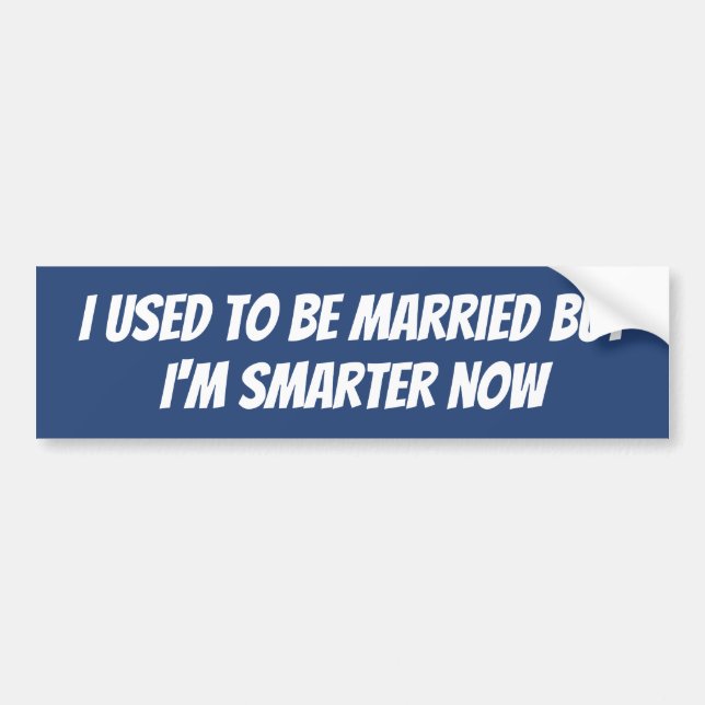 I used to be married but I'm smarter now sticker (Front)