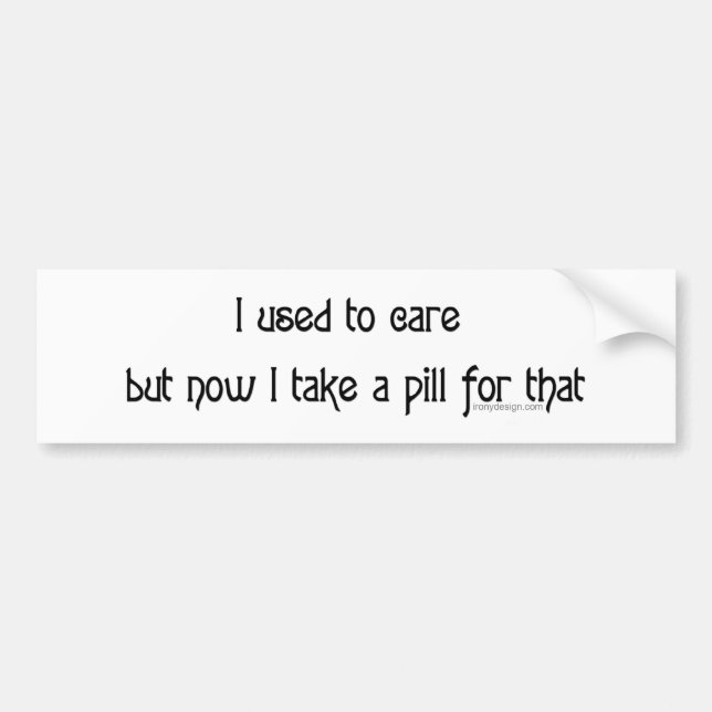 I Used To Care Bumpersticker Bumper Sticker (Front)