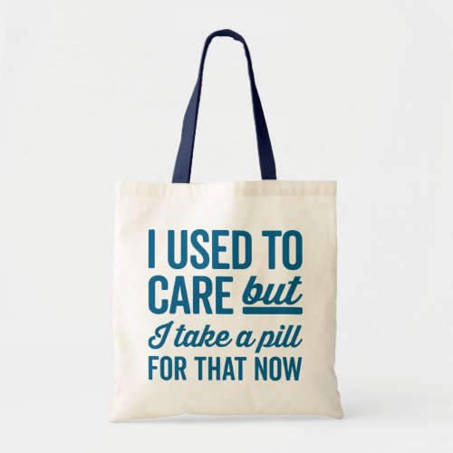 I Used To Care Funny Quote Tote Bag