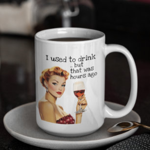 I Used to Drink Sarcastic Housewife retro Coffee Mug