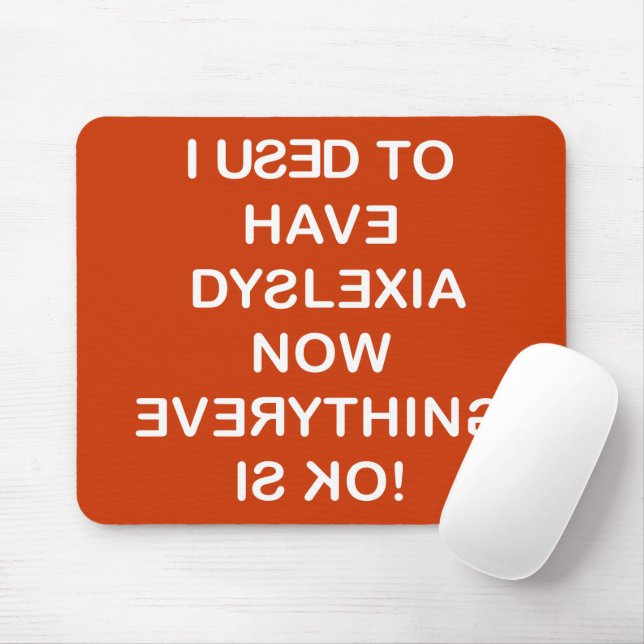 I Used To Have Dyslexia White Text Mouse Pad (With Mouse)